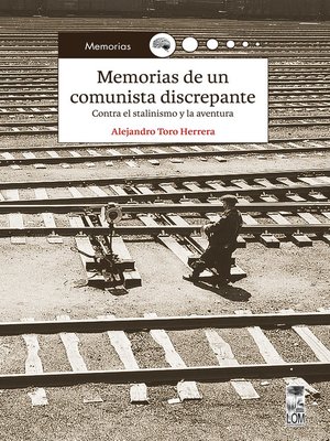 cover image of Memorias de un comunista discrepante